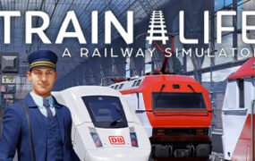 列车人生：铁路模拟器/Train Life: A Railway Simulator