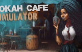烟咖啡馆模拟器/Hookah Cafe Simulator