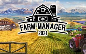 农场经理2021/Farm Manager 2021（v1.0.20210506.340）