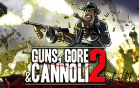 枪，血，意大利黑手党2/Guns, Gore and Cannoli 2（V1.0.4）
